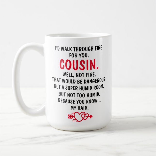 Ich lief für dich Cousin durch Feuer Kaffeetasse (Links)