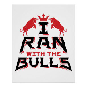 Ich lief mit den Bullen Pamplona und lief die Bull Poster