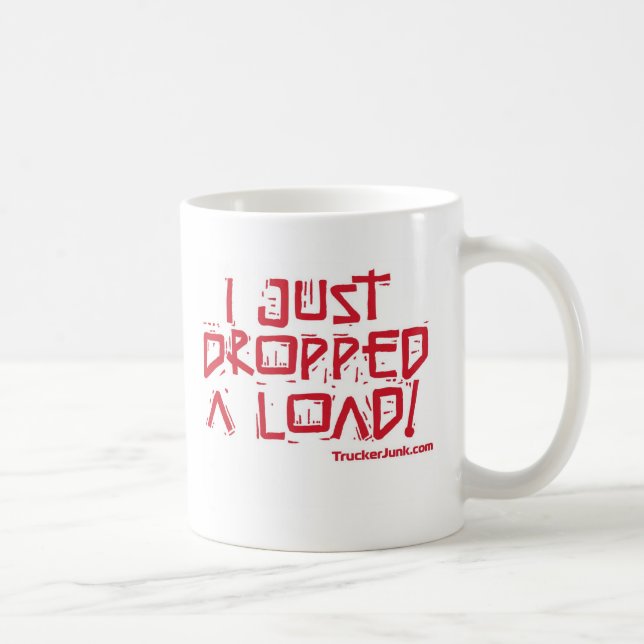 Ich ließ gerade eine Last fallen Kaffeetasse (Rechts)