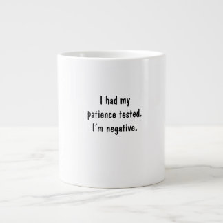 Ich ließ meine Geduld die Kaffee-Tasse testen Jumbo-Tasse