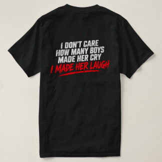 Ich ließ sie T-Shirt lachen