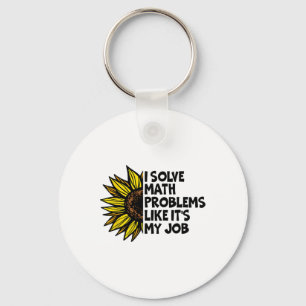 Ich löse Matheprobleme, als wäre es mein Job Lusti Schlüsselanhänger