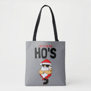 Ich mach’s für die Huren Lustige Weihnachts-Trag Tasche