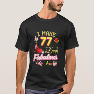 Ich mache 77 fantastisch aus 77. Glücklicher Gebur T-Shirt