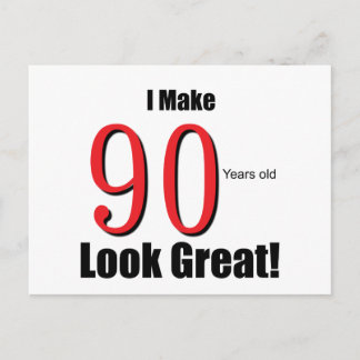Ich mache 90 Jahre alt aussehen großartig! Postkarte