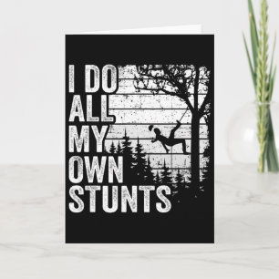 Ich mache alle meine eigenen Stunts Arborist Herre Karte