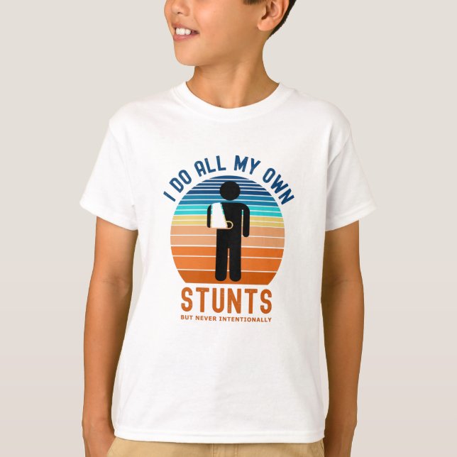 Ich mache alle meine eigenen Stunts T-Shirt (Vorderseite)