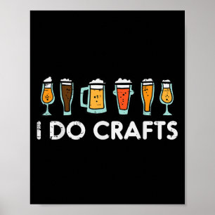 Ich mache Bastelarbeiten Bier Lustiges Homebrew Mä Poster