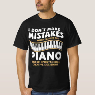 Ich mache beim Klavierspielen keine Fehler T-Shirt