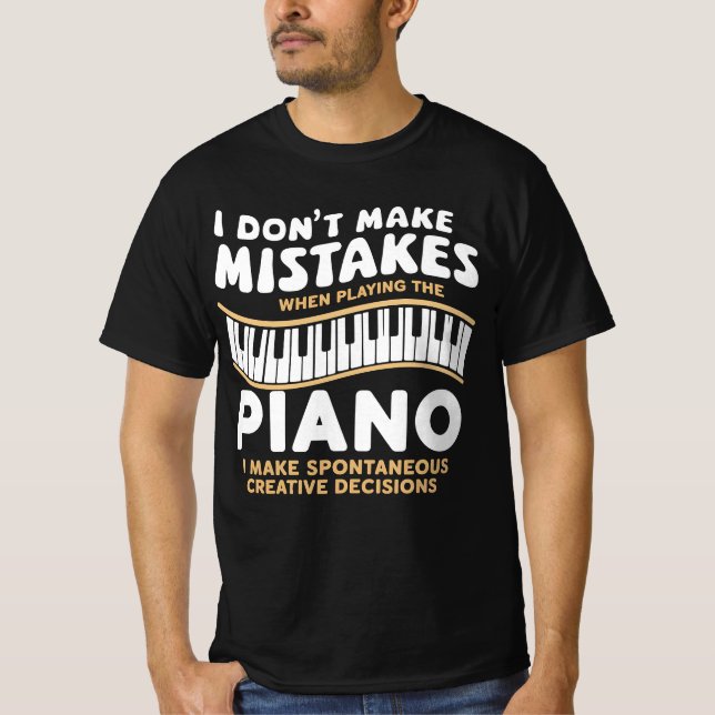Ich mache beim Klavierspielen keine Fehler T-Shirt (Vorderseite)