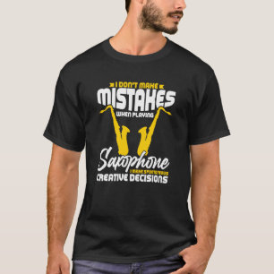 Ich mache beim Saxophonspielen keine Fehler T-Shirt
