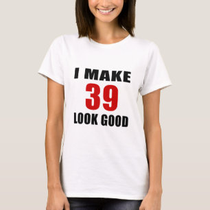 Ich mache Blick 39 gut T-Shirt