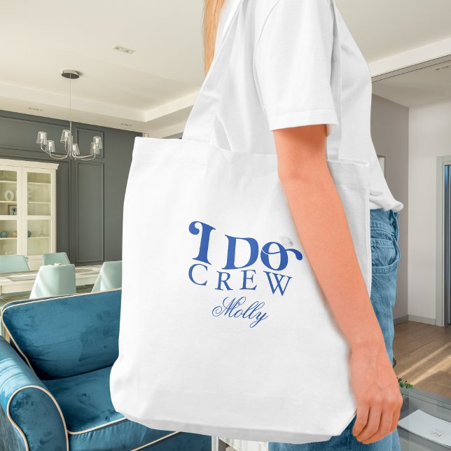 Ich mache Crew Blue Modern Schriftart Tote Tasche (I Do Crew tote bag with modern serif font – perfect for bridesmaid proposals or bridal celebrations!)