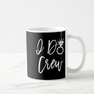 Ich mache Crew Braut Freunde Gruppe Junggesellinne Kaffeetasse