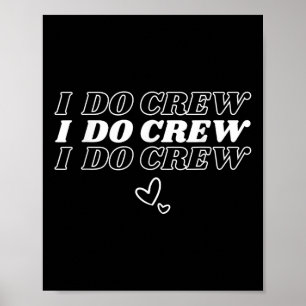 Ich mache Crew Brautparty Bridesmaid Friends Weddi Poster