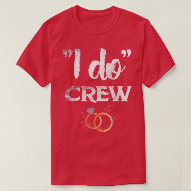 Ich mache Crew Hochzeit Bachelor Party Bridge und  T-Shirt (Design vorne)