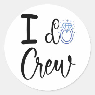 Ich mache Crew-Hochzeit Brautabschiedsparty Runder Aufkleber