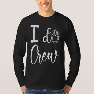 Ich mache Crew-Hochzeit Brautparty Brautjungfer Pa T-Shirt
