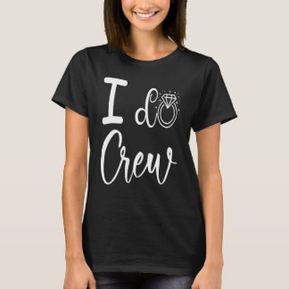 Ich mache Crew-Hochzeit Brautparty Brautjungfer Pa T-Shirt