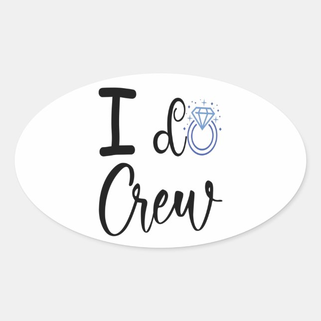 Ich mache Crew Hochzeit Brautparty Ovaler Aufkleber (Vorderseite)