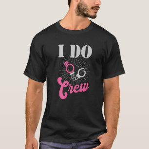 Ich mache Crew Hochzeit Ringe Handschellen Bachelo T-Shirt