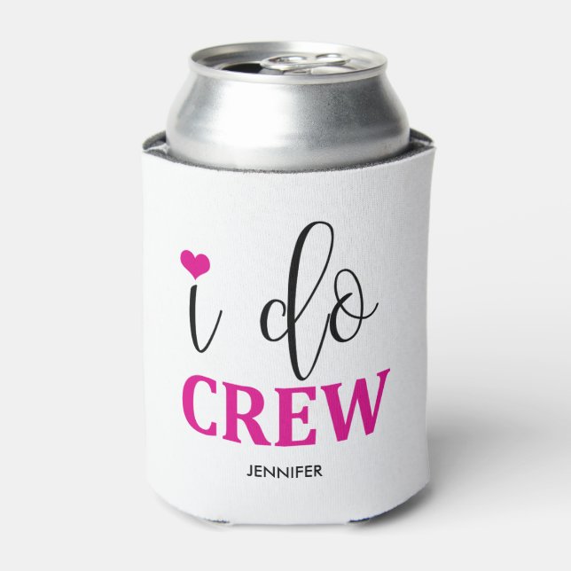Ich mache Crew Hot Pink Niedlich Moderne Brautjung Dosenkühler (Kanne Vorderseite)