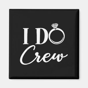 Ich mache Crew, Junggesellinnenabschied Brautparty Magnet