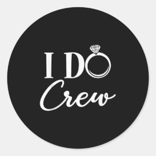 Ich mache Crew, Junggesellinnenabschied Brautparty Runder Aufkleber