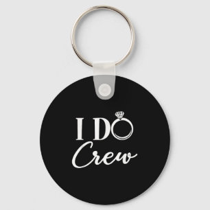 Ich mache Crew, Junggesellinnenabschied Brautparty Schlüsselanhänger