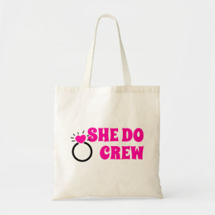 Ich mache Crew   Sie macht Crew Bachelorette Bride Tragetasche