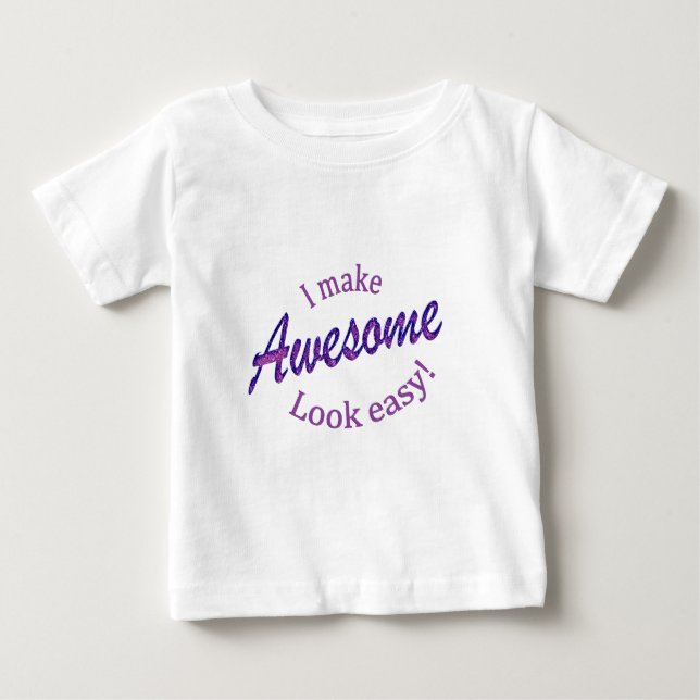 Ich mache das Aussehen leicht Baby T-shirt (Vorderseite)