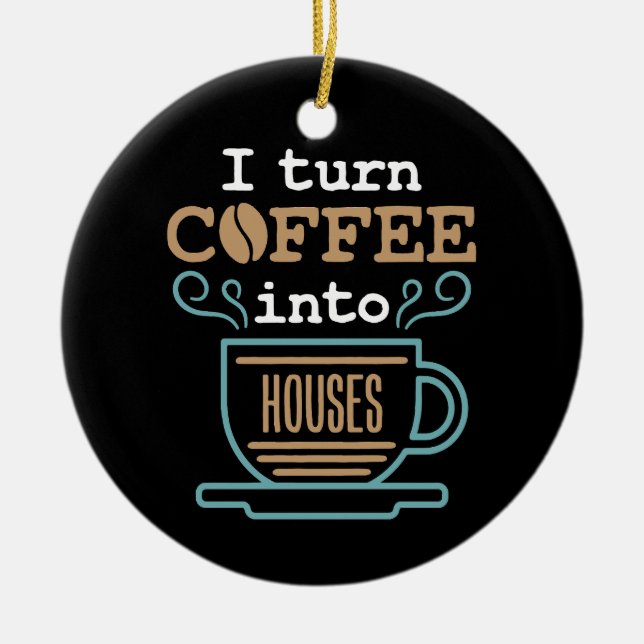 Ich mache den Kaffee in den Zimmermannsbau. Keramik Ornament (Vorne)