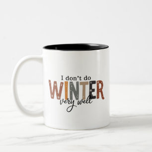 Ich mache den Winter nicht sehr gut Gemütliche Jah Zweifarbige Tasse