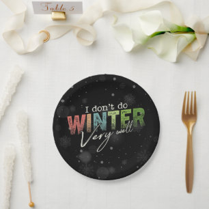 Ich mache den Winter nicht sehr gut Lustiger Winte Pappteller