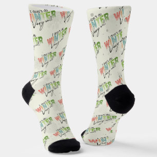 Ich mache den Winter nicht sehr gut Lustiger Winte Socken