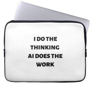 Ich mache die denkende KI-Arbeit Laptopschutzhülle