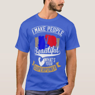 Ich mache die Leute schön Whatx27s zur Supermacht T-Shirt