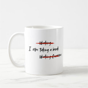 Ich mache eine Pause Kaffeetasse