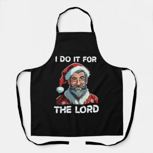 Ich mache es für den Herrn Christliches Weihnachts Schürze