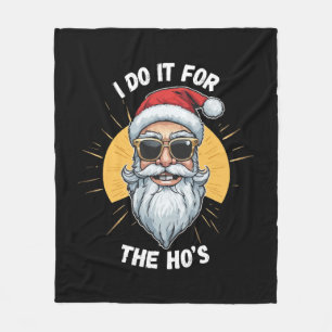 Ich mache es für die Ho s Lustiger Weihnachtsmann Fleecedecke