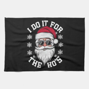 Ich mache es für die Hos Funny Santa hässliches We Geschirrtuch