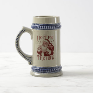 Ich mache es für die Ho's Snarky Weihnachten Sarka Bierglas