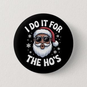 Ich mache es für die Hos Weihnachten Afroamerikani Button