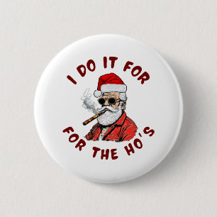 Ich mache es für die Huren Button