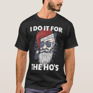 Ich mache es für die Huren Lustiger unartiger Weih T-Shirt