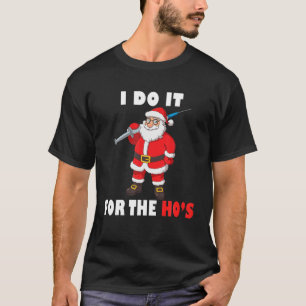 Ich mache es für Weihnachten des Weihnachtsmannes T-Shirt