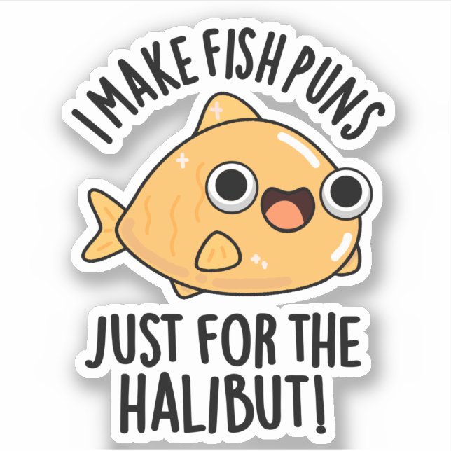 Ich mache Fischfedern nur für den Halibut Funny Pu Aufkleber (Vorderseite)