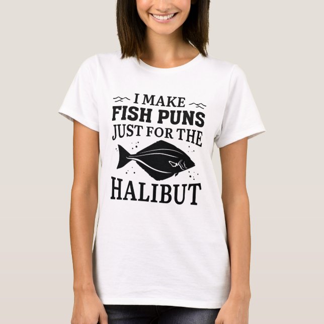 Ich mache Fischfedern nur für den Halibut T-Shirt (Vorderseite)