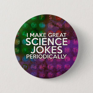 ICH MACHE GROSSARTIGE WISSENSCHAFTSWITZE PERIODISC BUTTON