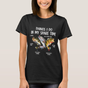 Ich mache in meiner Freizeit Angeln T-Shirt